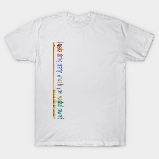 I make string pretty... T-Shirt by Unravel_Unwind